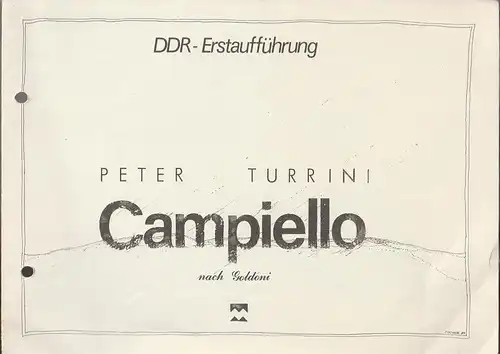 Mecklenburgisches Staatstheater Schwerin, Alfred Nicolaus, Gisela Kahl, Martin Fischer ( Graphik ): Programmheft Turrini / Goldoni CAMPIELLO Premiere 15. April 1988. 