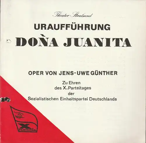 Theater Stralsund, Siegfried Böttger, Eva Nehrdich, Inge Hoffmann: Programmheft Uraufführung Jens-Uwe Günther DONA JUANITA Premiere 5. April 1981 Spielzeit 1980 / 81 Heft 10. 