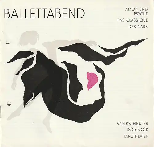 Volkstheater Rostock Deutsche Demokratische Republik, Ekkehard Prophet, Annegret Ernst: Programmheft BALLETTABEND  AMOR UND PSYCHE / PAS CLASSIQUE / DER NARR  Premiere 1. Juli 1988 Großes Haus   93. Spielzeit 1987 / 88. 