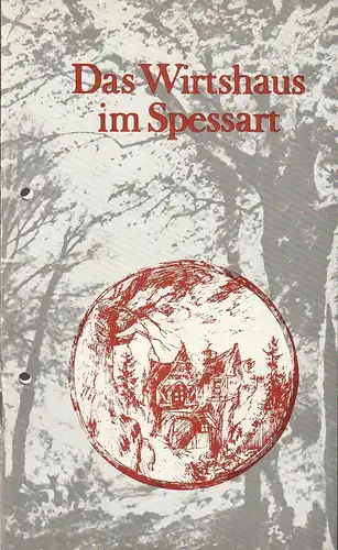 Städtische Theater Karl-Marx-Stadt Opernhaus, Gerhard Meyer, Volkmar Leimert, Ilona Langer, Ralf Winkler: Programmheft Franz Grothe DAS WIRTSHAUS IM SPESSART Premiere 22. Dezember 1983 Spieljahr 1983. 