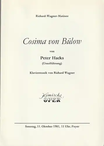 Komische Oper Berlin: Programmheft Uraufführung Peter Hacks COSIMA VON BÜLOW 11. Oktober 1981. 