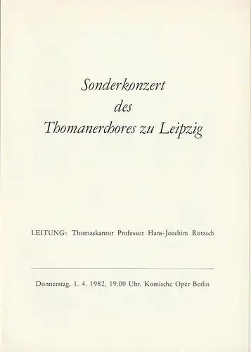 Komische Oper Berlin: Programmheft SONDERKONZERT DES THOMANERCHORES Zu LEIPZIG 1. 4. 1982. 