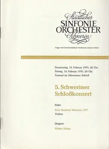 Staatliches Sinfonieorchester Schwerin, Walter König, Dieter Klett: Programmheft 5. Schweriner Schloßkonzert 15. Februar 1973. 