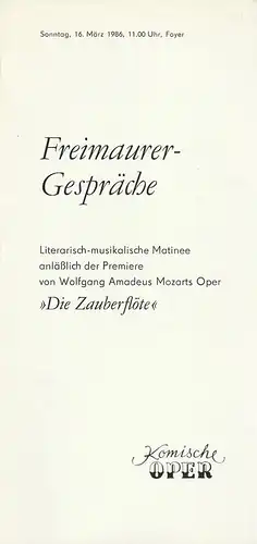 Komische Oper Berlin, G. Müller: Programmheft FREIMAURERGESPRÄCHE 16. März 1986. 