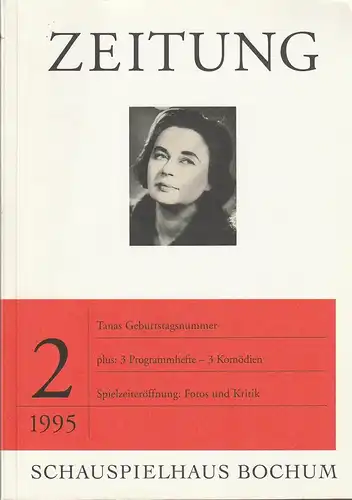 Schauspielhaus Bochum, Leander Haußmann, Alexander von Maravic: Zeitung 2 / 1995. Tanas Geburtagsnummer plus: 3 Programmhefte - 3 Komödien. Spielzeiteröffnung: Fotos und Kritik. 