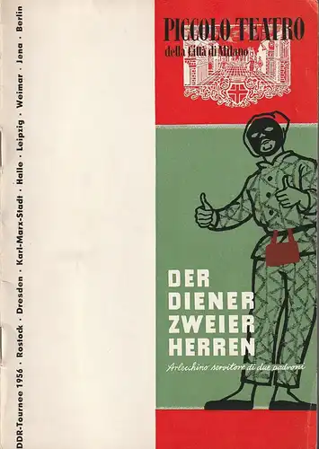 Berliner Theater- und Konzert-Agentur, dramaturgisches Büro der Volksbühne Berlin, Hans Mahn: Programmheft Carlo Goldoni DER DIENER ZWEIER HERREN  Gastspiel PICCOLO TEATRO DELLA CITTA DI MILANO 1956. 