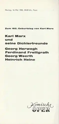 Komische Oper Berlin, Gerhard Müller: Programmheft KARL MARX UND SEINE DICHTERFREUNDE 16. Mai 1983 Foyer Komische Oper Spielzeit 1982 / 83. 