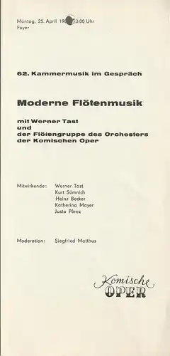 Komische Oper Berlin, Gerhard Müller: Programmheft 62. KAMMERMUSIK IM GESPRÄCH MODERNE FLÖTENMUSIK mit WERNER TAST 25. April 1983 Foyer Komische Oper Spielzeit 1982 / 83. 