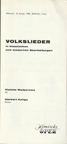 Komische Oper Berlin, Gerhard Müller: Programmheft VOLKSLIEDER IN KLASSISCHEN UND MODERNEN BEARBEITUNGEN VIOLETTA MADJAROWA 12. Januar 1983 Foyer Komische Oper Spielzeit 1982 / 83. 