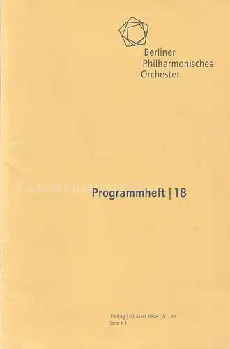 Philharmonische Programmhefte, Elmar Weingarten, Helge Grünewald, Sabine Jahnke-Borris: Programmheft BERLINER PHILHARMONISCHES ORCHESTER  20. März 1998 4. Konzert der Serie K1 Programmheft 18. 