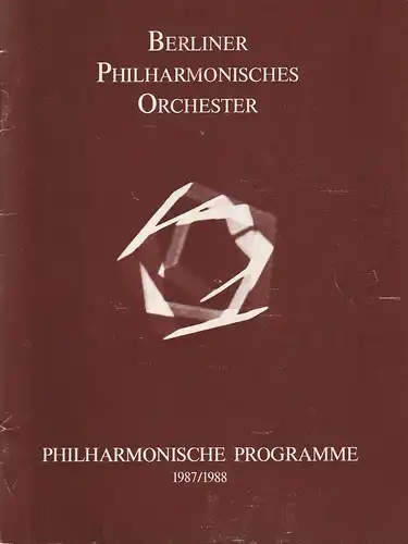Philharmonische Programme, Berliner Philharmonisches Orchester, Sabine Jahnke-Borris: Programmheft BERLINER PHILHARMONISCHES ORCHESTER 22. + 23. Dezember 1987 2. Konzert der Serie F PHILHARMONISCHE PROGRAMME 1987 / 1988. 