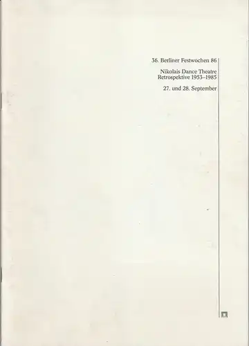 Berliner Festspiele, Bernd Krüger, Gabriele Burde: Programmheft 36. BERLINER FESTWOCHEN 1986 NIKOLAIS DANCE THEATRE RETROPSPEKTIVE 1953-1985  27. + 28. September 1986 Freie Volksbühne. 