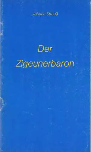 Schleswig-Holsteinisches Landestheater und Sinfonieorchester, Horst Mesalla, Armin Werres: Programmheft Johann Strauß DER ZIGEUNERBARON Premiere 22. Dezember 1984 Spielzeit 1984 / 85 Heft Nr. 8. 