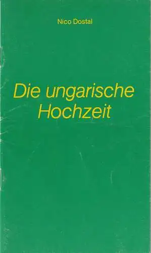 Schleswig-Holsteinisches Landestheater und Sinfonieorchester, Horst Mesalla, Armin Werres: Programmheft Nico Dostal DIE UNGARISCHE HOCHZEIT Premiere 29. September 1984 Spielzeit 1984 / 85 Heft Nr. 5. 
