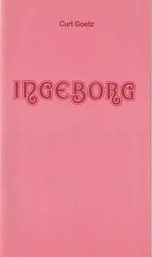 Schleswig-Holsteinisches Landestheater und Sinfonieorchester, Horst Mesalla, Angela Theisen: Programmheft Curt Goetz INGEBORG Premiere 31. Dezember 1983 Spielzeit 1983 / 84 Heft Nr. 9. 