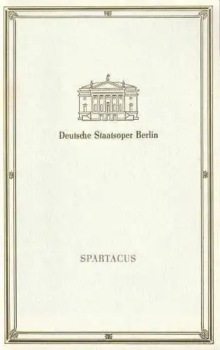 Deutsche Staatsoper Berlin, Ines Nicolai-Helmstädter, Wolfgang Jerzak, Ralf Kanzler: Programmheft BALLETT Aram Iljitsch Chatschaturjan SPARTACUS 10. April 1991. 