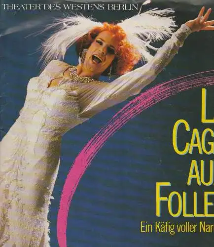 Theater des Westens, Götz Friedrich, Helmut Baumann, Klaus-Peter Bauer: Programmheft LA CAGE AUX FOLLES - EIN KÄFIG VOLLER NARREN Spielzeit 1986 / 87. 