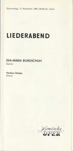 Komische Oper Berlin, Gerhard Müller: Programmheft LIEDERABEND EVA - MARIA BUNDSCHUH 17. November 1983 Foyer Komische Oper Spielzeit 1983 / 84. 