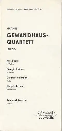 Komische Oper Berlin, Gerhard Müller: Programmheft MATINEE GEWANDHAUS - QUARTETT LEIPZIG 29. Januar 1984 Foyer Komische Oper Spielzeit 1983 / 84. 