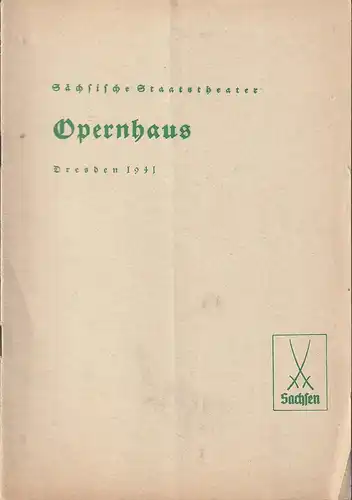 Sächsische Staatstheater Opernhaus Dresden: Programmheft Giacomo Puccini MADAME BUTTERFLY 6. Mai 1941. 