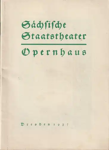 Sächsische Staatstheater Opernhaus Dresden: Programmheft Wolfgang Amadeus Mozart DIE GÄRTNERIN AUS LIEBE 1. April 1937. 