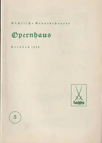 Sächsische Staatstheater Opernhaus Dresden: Programmheft Wilhelm Kienzl DER EVANGELIMANN 16. Dezember 1938. 