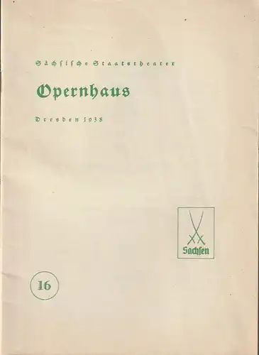 Sächsische Staatstheater Opernhaus Dresden: Programmheft Gaetano Donizetti DIE REGIMENTSTOCHTER 23. Juni 1938. 
