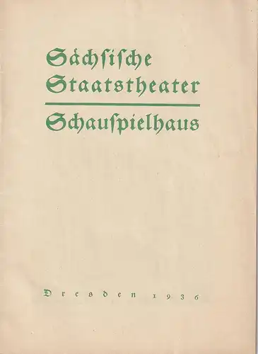 Sächsische Staatstheater Schauspielhaus Dresden: Programmheft Henrik Ibsen PEER GYNT 8. Oktober 1936. 