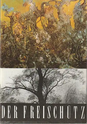 Komische Oper Berlin, Dramaturgische Abteilung, Hans-Jochen Genzel: Programmheft Carl Maria von Weber DER FREISCHÜTZ Premiere 30. September 1989. 