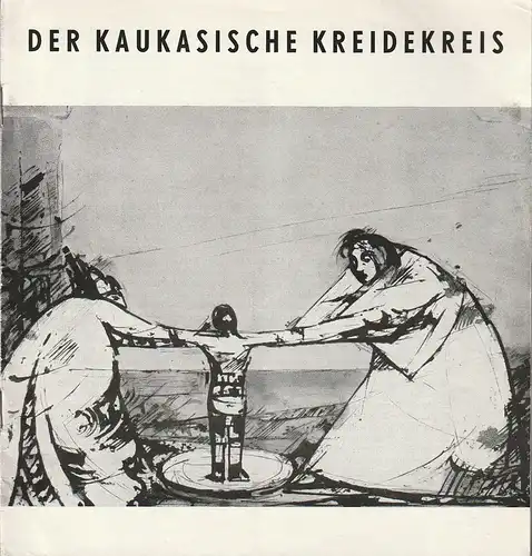 Mecklenburgisches Staatstheater Schwerin, Erwin Brugge, Erhard Kunkel, Heiner Maaß: Programmheft Bertolt Brecht DER KAUKASISCHE KREIDEKREIS Spielzeit 1963 / 64 Heft 23. 