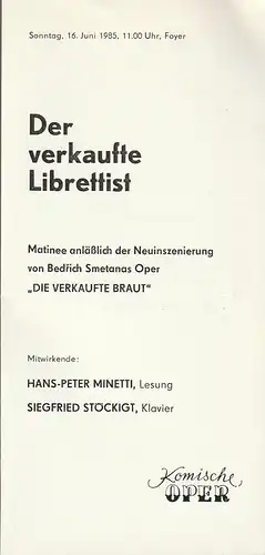 Komische Oper Berlin, Eberhard Schmidt: Programmheft Matinee  DER VERKAUFTE LIBERETTIST 16. Juni 1985 Foyer Komische Oper Spielzeit 1984 / 85. 