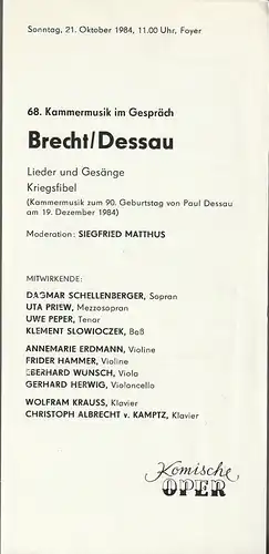 Komische Oper Berlin, Gerhard Müller: Programmheft 68. KAMMERMUSIK IM GESPRÄCH BRECHT / DESSAU LIEDER UND GESÄNGE  KRIEGSFIBEL 21. Oktober 1984 Foyer Komische Oper Spielzeit 1984 / 85. 
