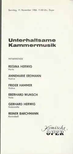 Komische Oper Berlin, G. Müller: Programmheft UNTERHALTSAME KAMMERMUSIK 11. November 1984 Foyer Komische Oper Spielzeit  1984 / 85. 