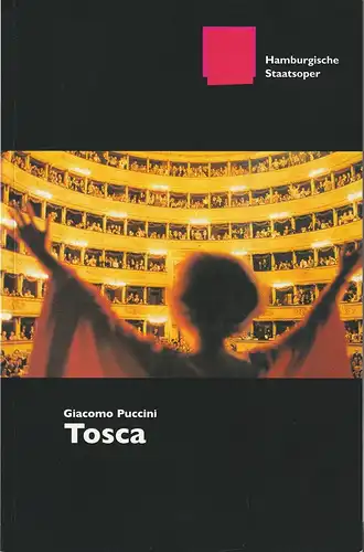 Hamburgische Staatsoper, Louwrens Langevoort, Ingo Metzmacher, Detlef Meierjohann, Annedore Cordes: Programmheft Giacomo Puccini TOSCA Premiere 15. Oktober 2000. 