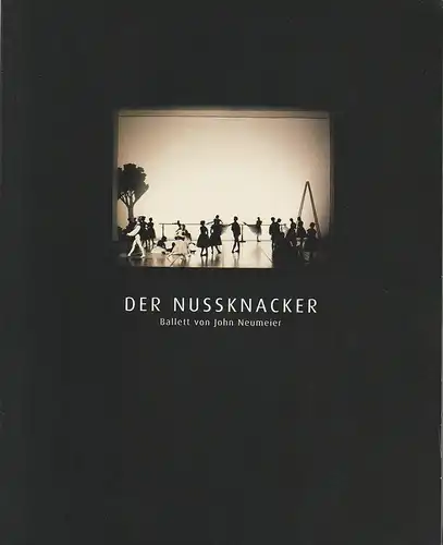 Hamburgische Staatsoper, Andre Podschun: Programmheft DER NUSSKNACKER Ballett von John Neumeier. 