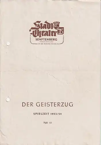 Stadttheater Senftenberg, Günzer Lange, Armin Stolper: Programmheft  Arnold Ridley DER GEISTERZUG Spielzeit 1953 / 54 Heft 10. 