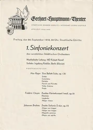 Gerhart-Hauptmann-Theater, Städtische Bühnen Görlitz, Georg Leopold, Jochen Weber-Unger: Theaterzettel 1. SINFONIEKONZERT des verstärkten Städtischen Orchesters 26. September 1952 Stadthalle Görlitz Spielzeit 1952 / 53. 