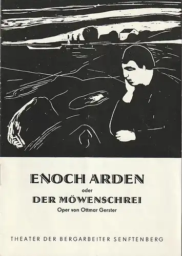 Theater der Bergarbeiter Senftenberg, Günter Lange, Christa-Maria Kross: Programmheft Ottmar Gerster ENOCH ARDEN oder DER MÖWENSCHREI Spielzeit 1965 / 66 Nr. 15. 