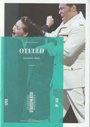 Hessisches Staatstheater Wiesbaden, Uwe Eric Laufenberg, Regine Palmai, Karl & Monika Forster ( Szenenfotos ): Programmheft Giuseppe Verdi OTELLO Premiere 17. September 2015 Spielzeit 2015 / 2016 Heft 16 ( 18 ). 