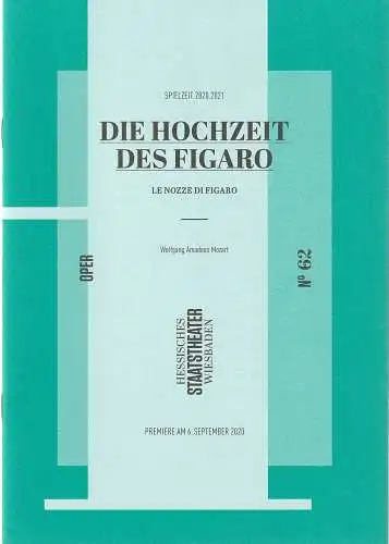 Hessisches Staatstheater Wiesbaden, Uwe Eric Laufenberg, Daniel C. Schindler: Programmheft Wolfgang Amadeus Mozart DIE HOCHZEIT DES FIGARO Premiere 6. September 2020 Spielzeit 2020 / 2021 Heft 62. 