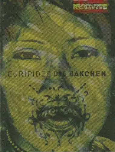 Münchner Kammerspiele, Frank Baumbauer, Tilman Raabke, Arno Declair ( Fotos ): Programmheft Euripides DIE BAKCHEN Premiere 19. November 2005 Spielzeit 2004 / 2005. 