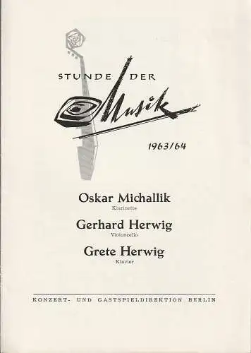 Konzert- und Gastspieldirektion Berlin: Programmheft STUNDE DER MUSIK 1963 / 64 Oskar Michallik / Gerhard Herwig / Grete Herwig. 