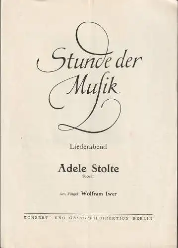 Konzert- und Gastspieldirektion Berlin: Programmheft STUNDE DER MUSIK 1964 LIEDERABEND ADELE STOLTE. 