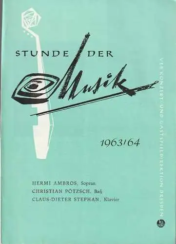 VEB Konzert- und Gastspieldirektion Dresden: Programmheft STUNDE DER MUSIK 1963 / 64  HERMI AMBROS / CHRISTIAN PÖTZSCH. 