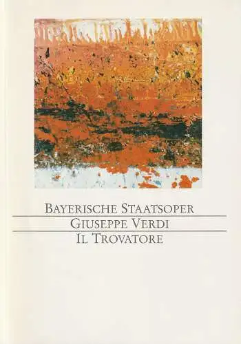 Bayerische Staatsoper, Peter Jonas, Hanspeter Krellmann, Krista Thiele: Programmheft Giuseppe Verdi IL TROVATORE Spielzeit 1993 / 94. 