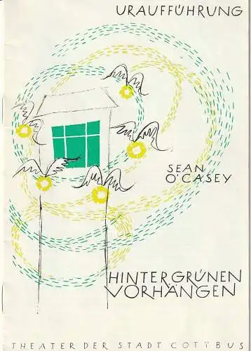 Theater der Stadt Cottbus, Hans-Hermann Liebrecht: Programmheft Uraufführung Sean O'Casey HINTER GRÜNEN VORHÄNGEN 20. November 1965 Nr. 6 ( Behind green Curtains ). 