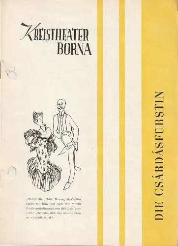 Kreistheater Borna, Udo Krams, Gertraude Schareck, Jochen Gleiss: Programmheft Emmerich Kalman DIE CSARDASFÜRSTIN Spielzeit 1960 / 61 Heft 13. 