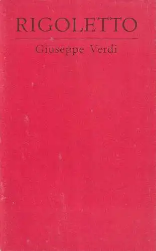 Deutsche Staatsoper Berlin, Günter Rimkus, Wilfried Weru, Karl-Heinz Drescher: Programmheft Giuseppe Verdi RIGOLETTO 12. Januar 1968. 