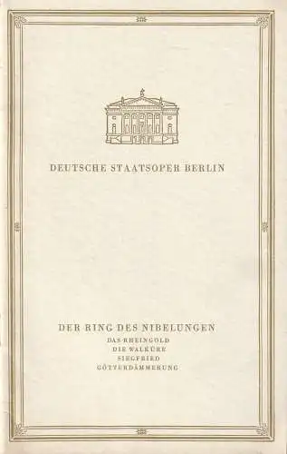 Deutsche Staatsoper Berlin, Werner Otto, Günter Rimkus: Programmheft Richard Wagner DER RING DES NIBELUNGEN DAS RHEINGOLD - DIE WALKÜRE - SIEGFRIED - GÖTTERDÄMMERUNG 1966. 