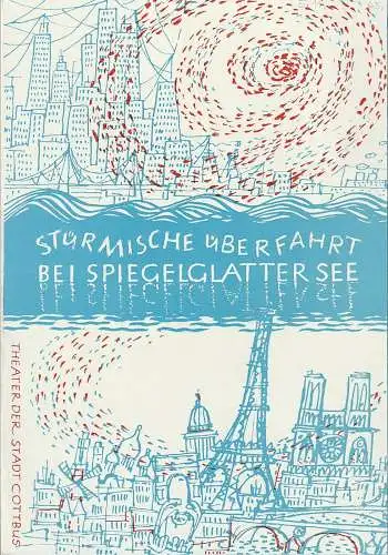 Theater der Stadt Cottbus, Herbert Keller, Joachim Großkreutz, Hubert Globisch: Programmheft Jacques Deval STÜRMISCHE ÜBERFAHRT BEI SPIEGELGLATTER SEE Premiere 2. Juli 1965 Spielzeit 1964 / 65 Nr. 18. 